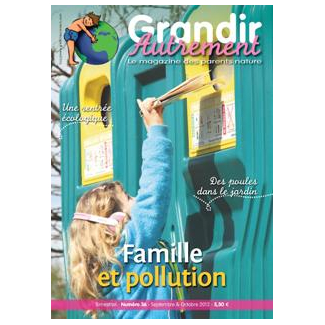 Grandir Autrement - n°36 - Famille et pollution