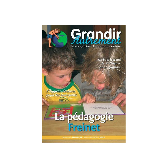 Grandir Autrement - n°34 - La pédagogie Freinet