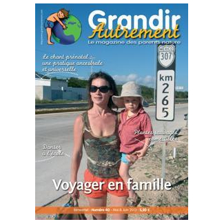 Grandir Autrement - n°40 - Voyager en famille