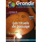 Grandir Autrement - n°30 - Les rituels de passage