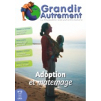 Grandir Autrement - n°12 - Adoption et marternage