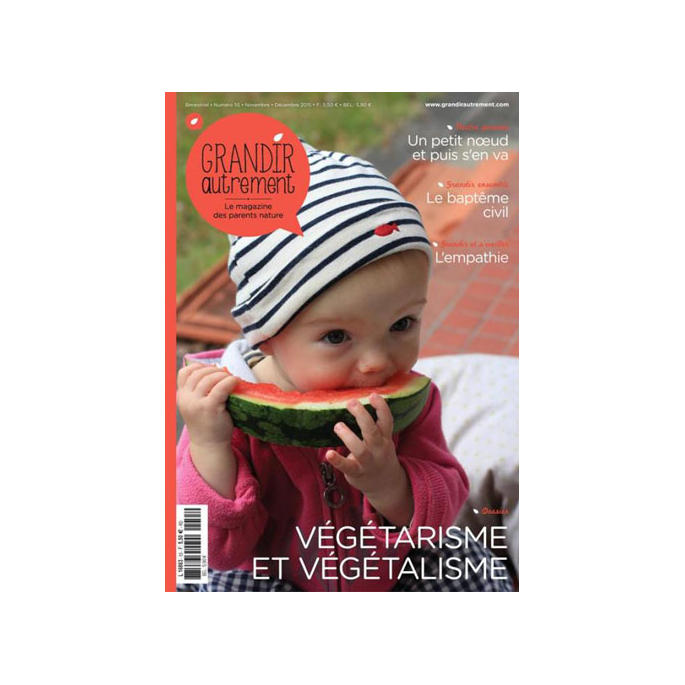 Grandir Autrement n°55 Végétarisme et végétalisme