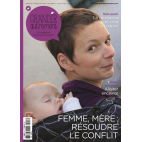 Grandir Autrement n°57 Femme, mère : résoudre le conflit