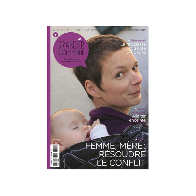 Grandir Autrement n°57 Femme, mère : résoudre le conflit