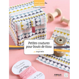 Petites Coutures pour Bouts de Tissu - Angel Mélie