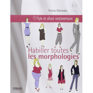 Habiller toutes les morphologies - Teresa Gilewska