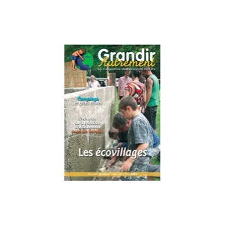 Grandir Autrement - n°24 - Les écovillages