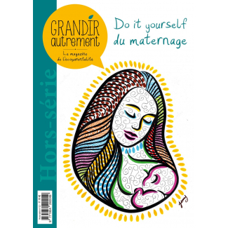 Grandir Autrement : le DIY du maternage