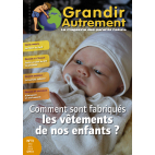 Grandir Autrement - n°11 - Comment sont fabriqués les vêtements