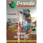 Grandir Autrement - n°27 - Créer son école