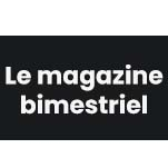 Le magazine bimestriel